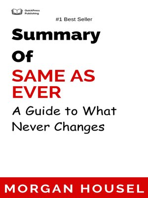 cover image of Summary of Same as Ever a Guide to What Never Changes   by  Morgan Housel